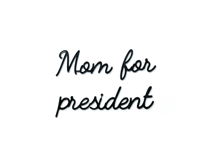 Goegezegd-A5-Mom-for-president-zwart