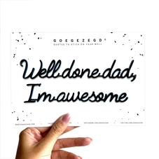 Goegezegd-A5-Well-done-dad-Im-awesome-zwart